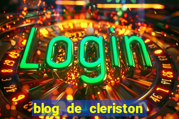 blog de cleriston silva serrinha bahia